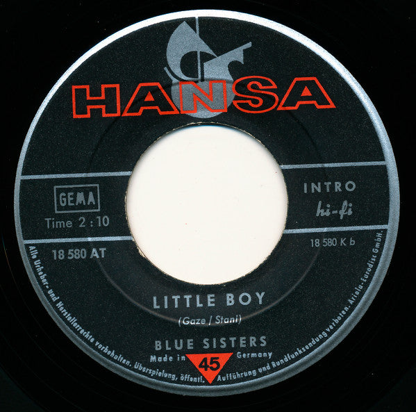 Blue Sisters* : Aus Den Augen Aus Dem Sinn / Little Boy (7", Single)