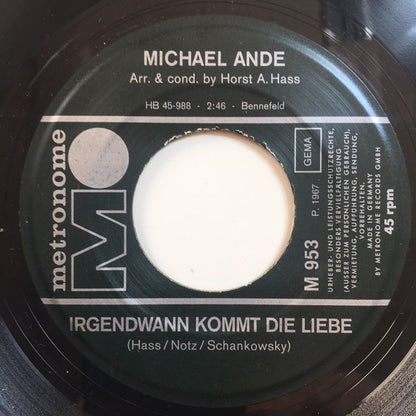 Michael Ande : Irgendwann Kommt Die Liebe / Du Gehörst Zu Mir (7", Single)