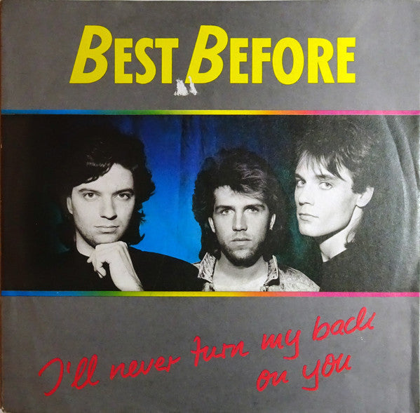 Best Before : I'll Never Turn My Back On You (7", Single)