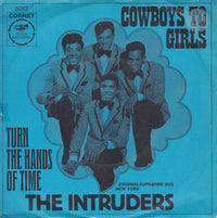 The Intruders : Cowboys To Girls / Turn The Hands Of Time (7", Single)