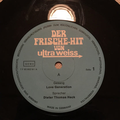 Love Generation, Dieter Thomas Heck /  Gitte* : Der Frische-Hit Von Ultra Weiss (7")