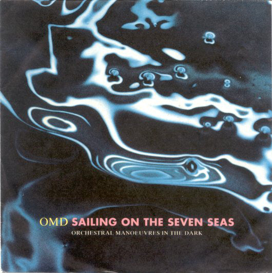 OMD* : Sailing On The Seven Seas (7", Single)