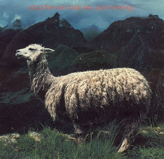 Raw Sex, Pure Energy : Stop The War / Give Sheep A Chance (12")