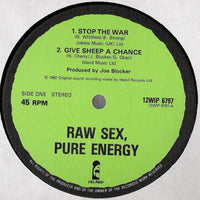 Raw Sex, Pure Energy : Stop The War / Give Sheep A Chance (12")