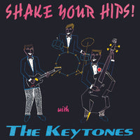 The Keytones : Shake Your Hips! (LP, Comp)