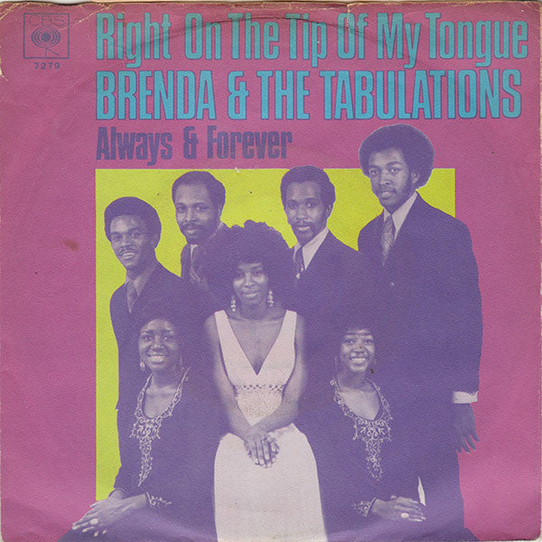 Brenda & The Tabulations : Right On The Tip Of My Tongue / Always & Forever (7", Single)