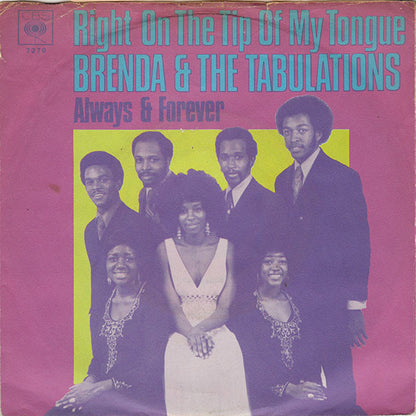 Brenda & The Tabulations : Right On The Tip Of My Tongue / Always & Forever (7", Single)