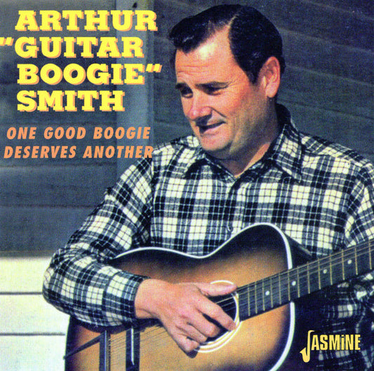 Arthur Smith (2) : One Good Boogie Deserves Another (CD, Comp)