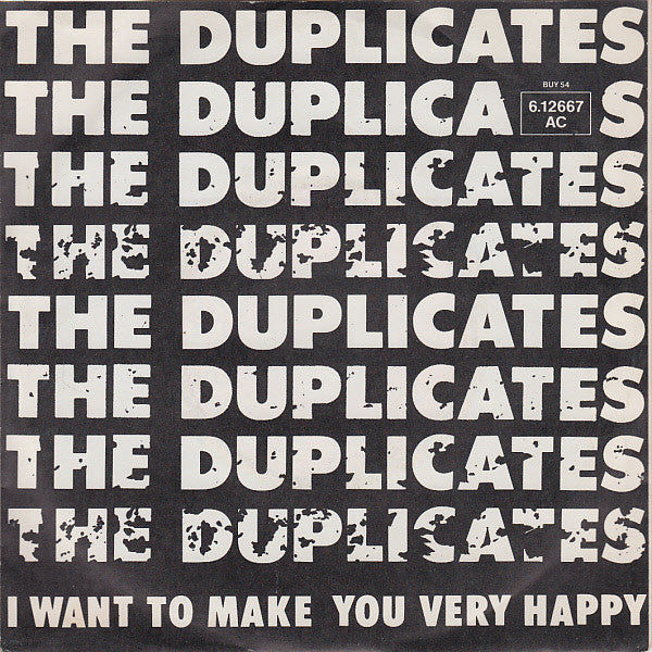 The Duplicates (2) : I Want To Make You Very Happy (7", Single)