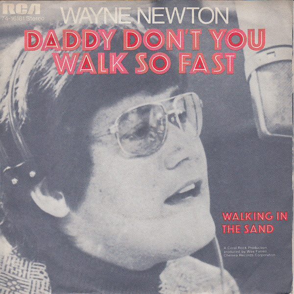 Wayne Newton : Daddy Don't You Walk So Fast (7", Single, Promo)