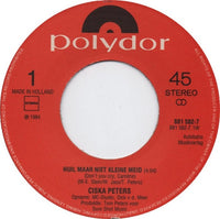 Ciska Peters : Huil Maar Niet Kleine Meid (7", Single)