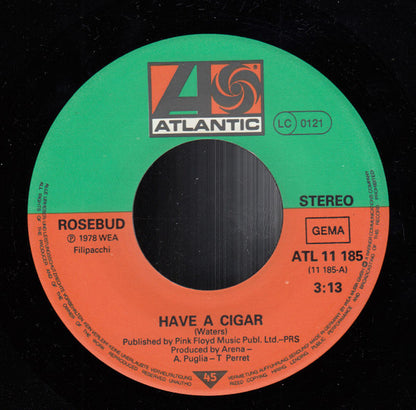 Rosebud : Have A Cigar (7", Single)