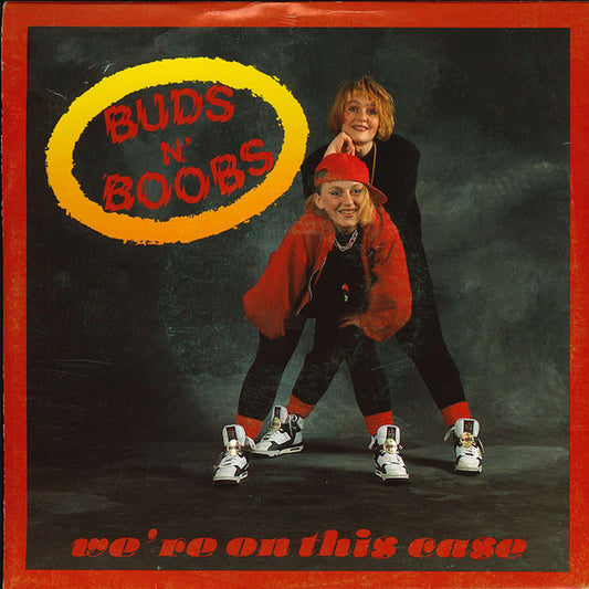 Buds N' Boobs* : We're On This Case (7", Single)