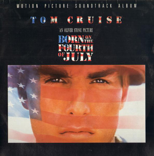 Various : Born On The Fourth Of July - Motion Picture Soundtrack Album (LP, Album, Comp)