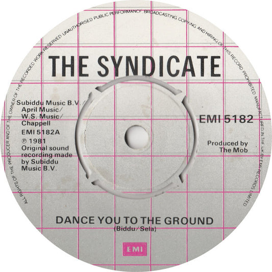 The Syndicate (16) : Dance You To The Ground (7")