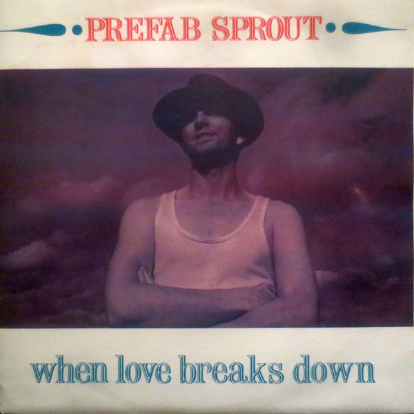Prefab Sprout : When Love Breaks Down (7", Single)
