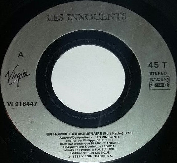 Les Innocents : Un Homme Extraordinaire (7", Single, Jukebox)