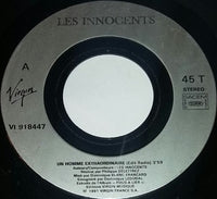 Les Innocents : Un Homme Extraordinaire (7", Single, Jukebox)
