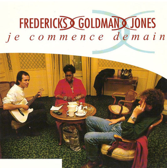 Fredericks Goldman Jones : Je Commence Demain (7", Single)