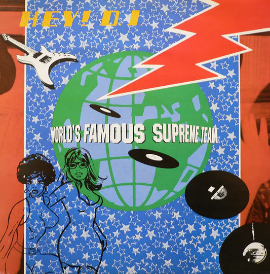 World's Famous Supreme Team : Hey! D.J. (12")