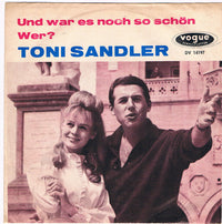 Toni Sandler* : Und War Es Noch So Schön (7", Single)