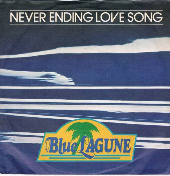 Blue Lagune : Never Ending Love Song (7", Single)