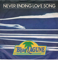 Blue Lagune : Never Ending Love Song (7", Single)