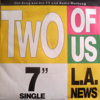 L.A. News : Two Of Us (7", Single)