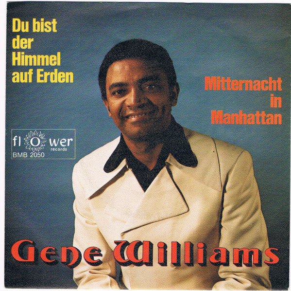 Gene Williams (5) : Du Bist Der Himmel Auf Erden / Mitternacht In Manhattan (7", Single)
