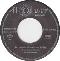 Gene Williams (5) : Du Bist Der Himmel Auf Erden / Mitternacht In Manhattan (7", Single)