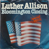 Luther Allison : Bloomington Closing (7", Single)