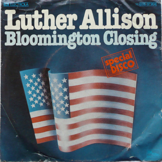 Luther Allison : Bloomington Closing (7", Single)