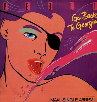 Rebel (6) : Go Back To Georgia (12", Maxi)