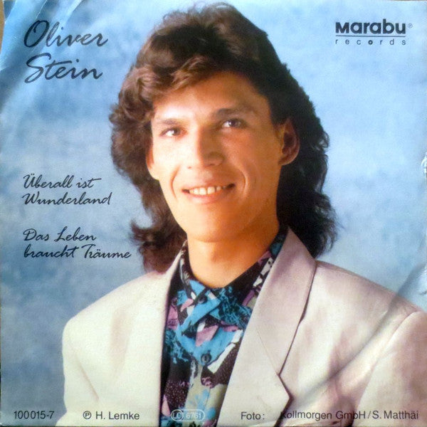 Oliver Stein : Überall Ist Wunderland / Das Leben Braucht Träume (7", Single)