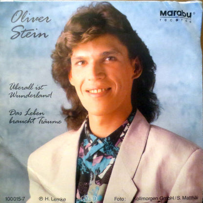 Oliver Stein : Überall Ist Wunderland / Das Leben Braucht Träume (7", Single)