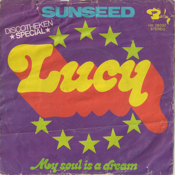 Sunseed : Lucy / My Soul Is A Dream (7", Single)