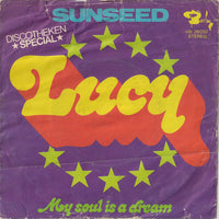 Sunseed : Lucy / My Soul Is A Dream (7", Single)