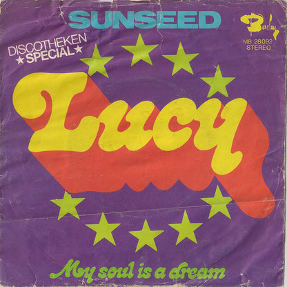 Sunseed : Lucy / My Soul Is A Dream (7", Single)