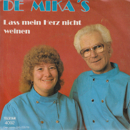 De Mika's : Lass Mein Herz Nicht Weinen (7", Single)