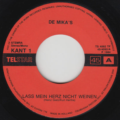 De Mika's : Lass Mein Herz Nicht Weinen (7", Single)