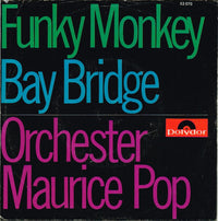Maurice Pop & Sein Orchester : Funky Monkey / Bay Bridge (7", Single)