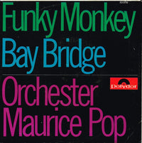Maurice Pop & Sein Orchester : Funky Monkey / Bay Bridge (7", Single)