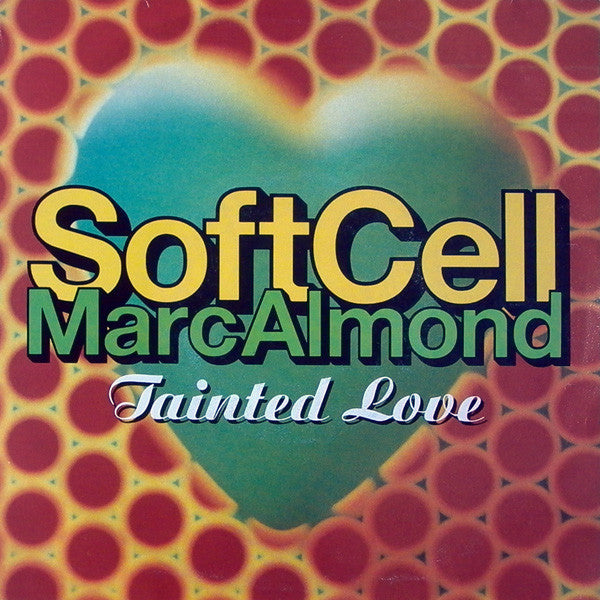 Soft Cell, Marc Almond : Tainted Love '91 (7", Single)