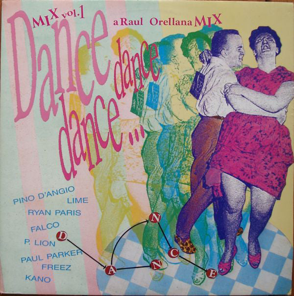 Raul Orellana* : Dance, Dance, Dance Mix Vol. 1 (LP, Comp, Mixed)