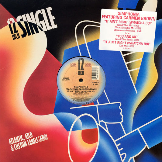Simphonia Featuring Carmen Brown : It Ain't Right (Whatcha Do) / You And Me (12", Single)