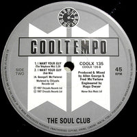 The Soul Club* : I Want Your Guy (12")