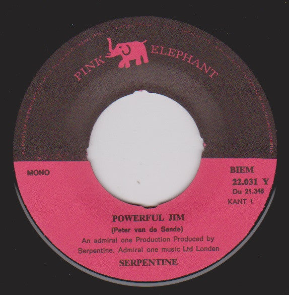 Serpentine (2) : Powerful Jim (7", Single, Mono)