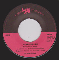 Serpentine (2) : Powerful Jim (7", Single, Mono)