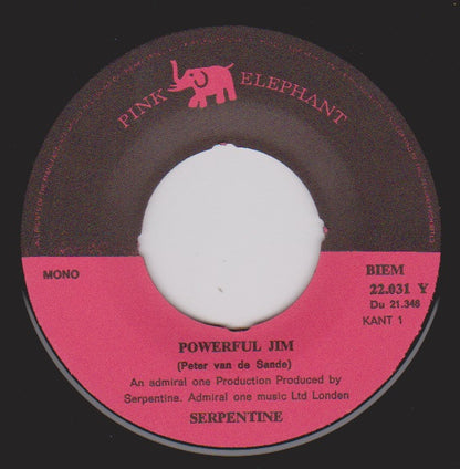 Serpentine (2) : Powerful Jim (7", Single, Mono)