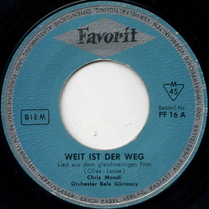 Chris Mondi / Tom Ricco : Weit Ist Der Weg / Jedes Mädchen Auf Erden (7", Single)